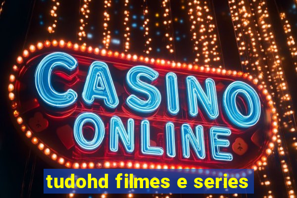 tudohd filmes e series